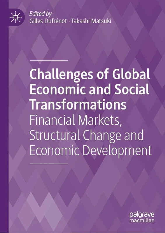 Challenges of Global Economic and Social Transformations: Financial Markets, Structural Change and Economic Development