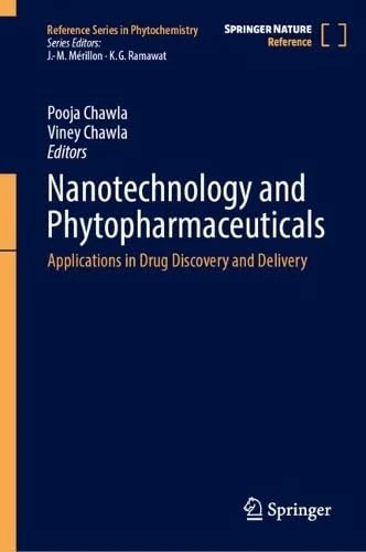 Nanotechnology and Phytopharmaceuticals: Applications in Drug Discovery and Delivery (Reference Series in Phytochemistry)