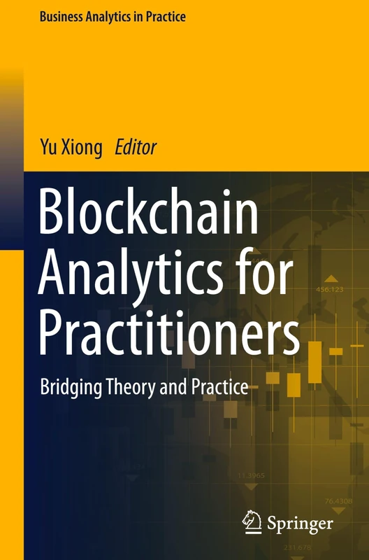 Blockchain Analytics for Practitioners: Bridging Theory and Practice (Business Analytics in Practice)