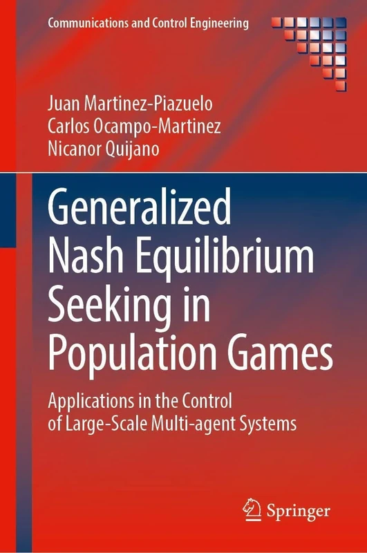 Generalized Nash Equilibrium Seeking in Population Games: Applications in the Control of Large-Scale Multi-agent Systems (Communications and Control Engineering)