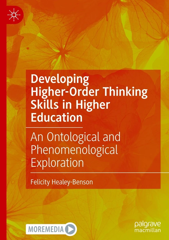 Developing Higher-Order Thinking Skills in Higher Education: An Ontological and Phenomenological Exploration