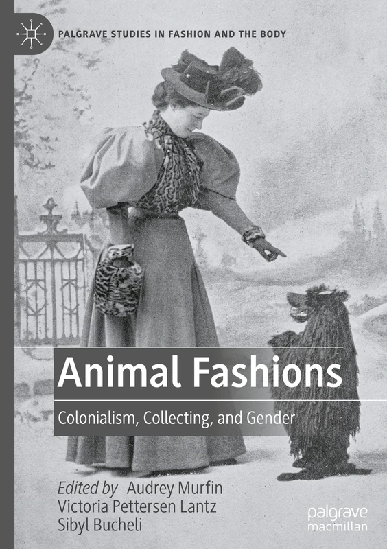 Animal Fashions: Colonialism, Collecting, and Gender - Macmillan