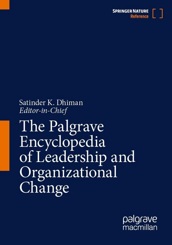 The Palgrave Encyclopedia of Leadership and Organizational Change
