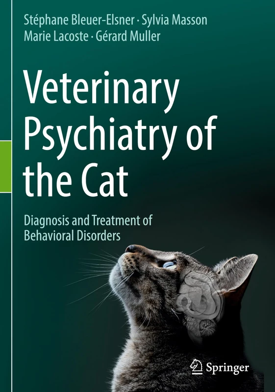 Veterinary Psychiatry of the Cat: Diagnosis and Treatment of Behavioral Disorders
