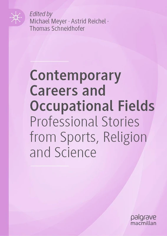 Contemporary Careers and Occupational Fields: Professional Stories from Sports, Religion and Science