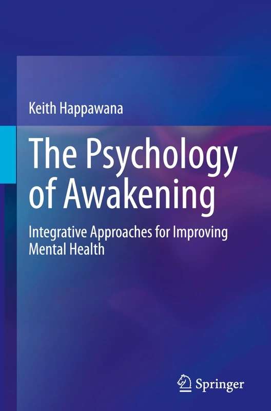 The Psychology of Awakening: Integrative Approaches for Improving Mental Health