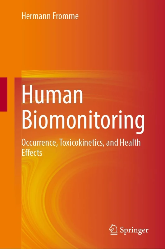 Human Biomonitoring I: Levels and Toxicokinetics of Short Half-Life Chemicals and Mycotoxins in Blood, Urine and Breast Milk
