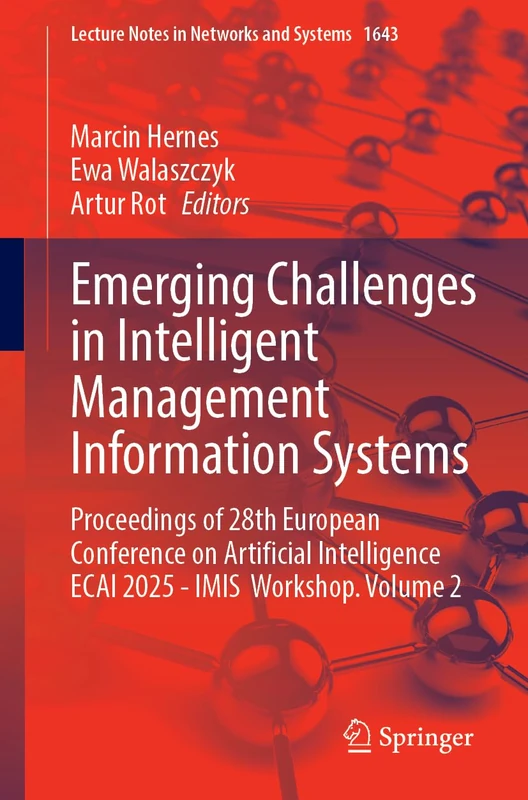 Emerging Challenges in Intelligent Management Information Systems: Proceedings of 28th European Conference on Artificial Intelligence ECAI 2025 - IMIS Workshop, Volume 2