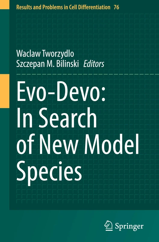 Evo-Devo: In Search of New Model Species (Results and Problems in Cell Differentiation, 76)