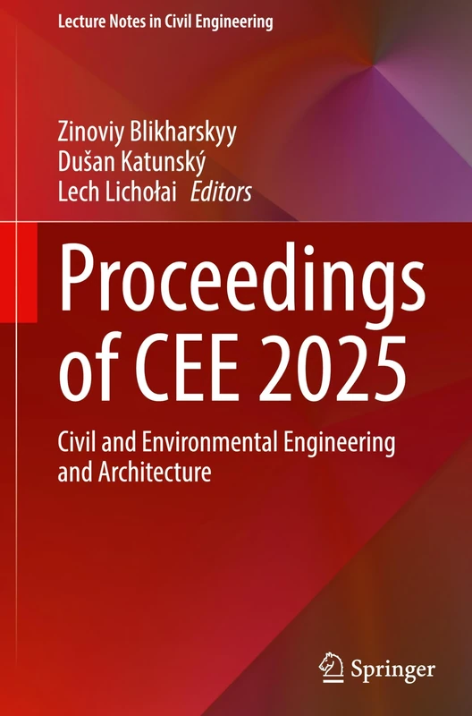 Proceedings of CEE 2025: Civil and Environmental Engineering and Architecture (Lecture Notes in Civil Engineering, 781)