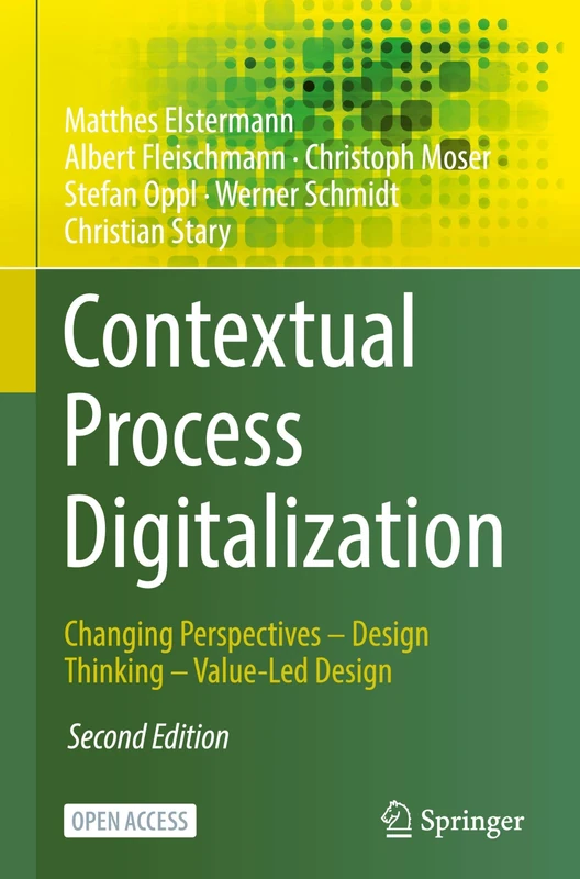 Contextual Process Digitalization: Changing Perspectives – Design Thinking – Value-Led Design