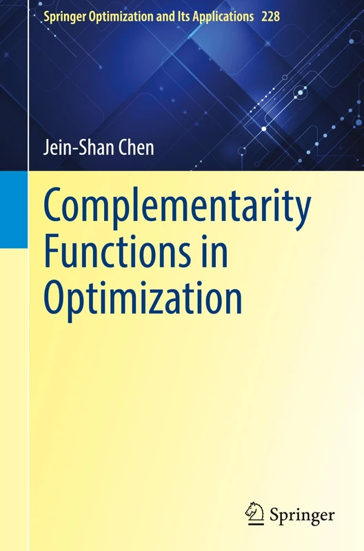 Complementarity Functions in Optimization (Springer Optimization and Its Applications, 228)