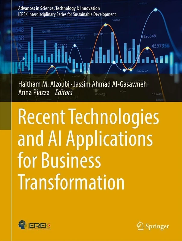 Recent Technologies and AI Applications for Business Transformation (Advances in Science, Technology & Innovation)