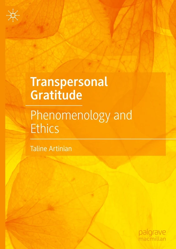 Transpersonal Gratitude: Phenomenology and Ethics