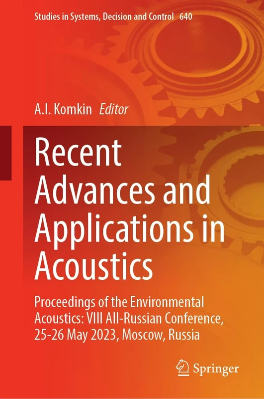 Recent Advances and Applications in Acoustics: Proceedings of the Environmental Acoustics: VIII All-Russian Conference, 25-26 May 2023, Moscow, Russia (Studies in Systems, Decision and Control, 640) - Image 1