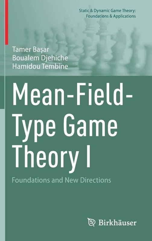 Mean-Field-Type Game Theory I: Foundations and New Directions (Static & Dynamic Game Theory: Foundations & Applications)