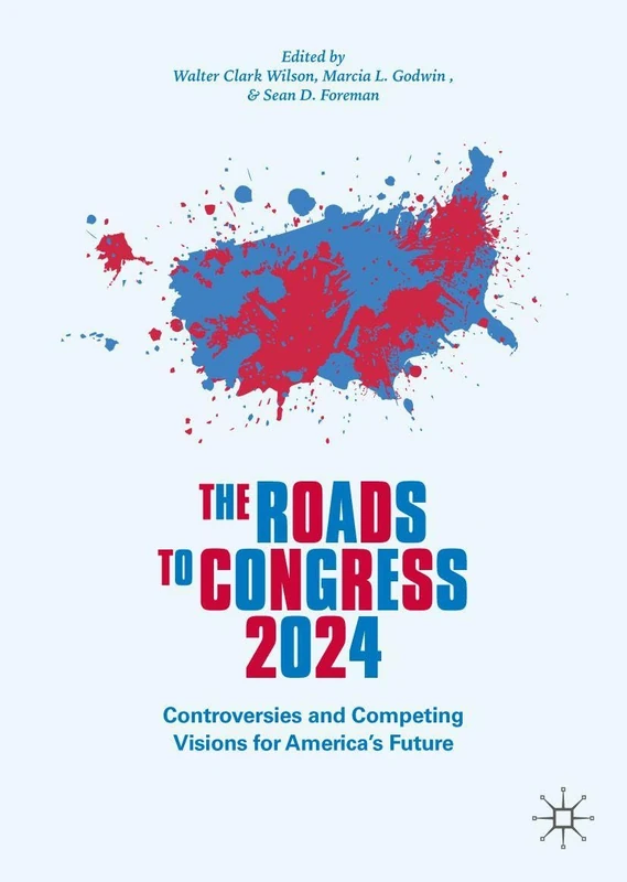 The Roads to Congress 2024: Navigating Elections in an Era of Upheaval