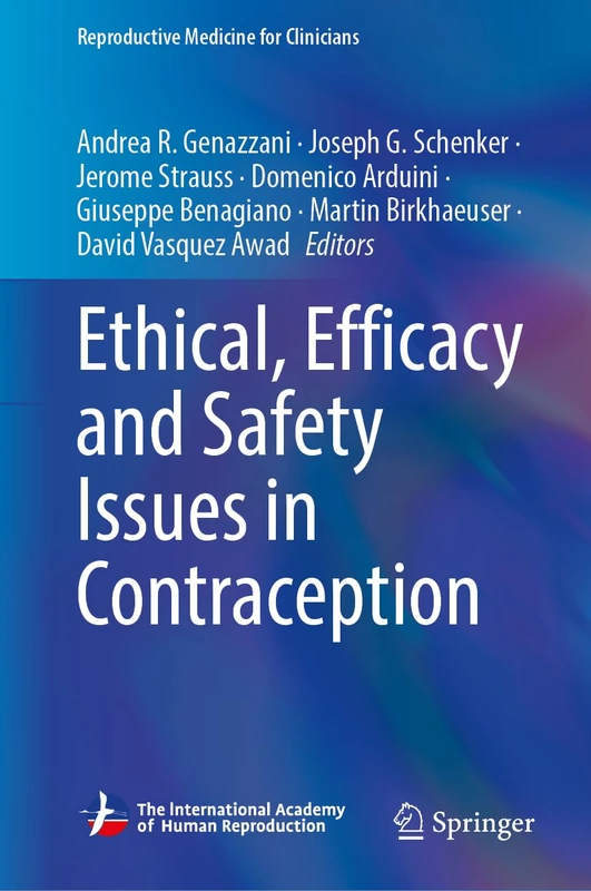 Ethical, Efficacy and Safety Issues in Contraception (Reproductive Medicine for Clinicians, 4)
