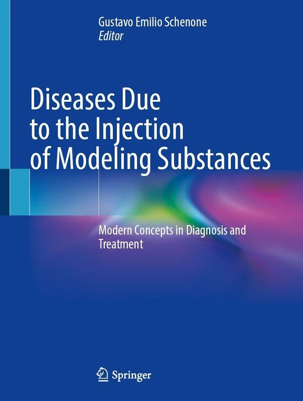 Diseases Due to the Injection of Modeling Substances: Modern Concepts in Diagnosis and Treatment