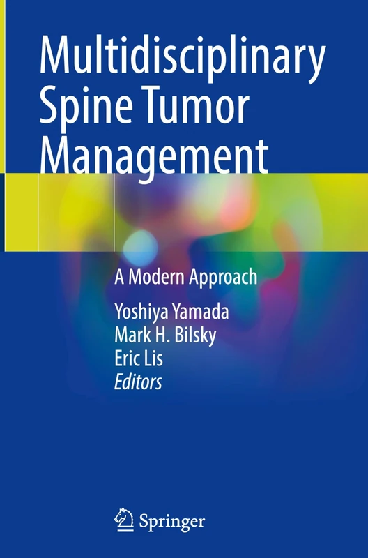 Multidisciplinary Spine Tumor Management: A Modern Approach