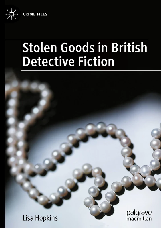 Stolen Goods in British Detective Fiction (Crime Files)