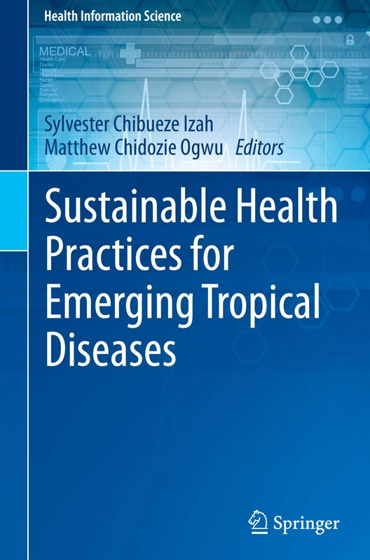 Sustainable Health Practices for Emerging Tropical Diseases (Health Information Science)