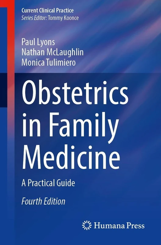 Obstetrics in Family Medicine: A Practical Guide (Current Clinical Practice)