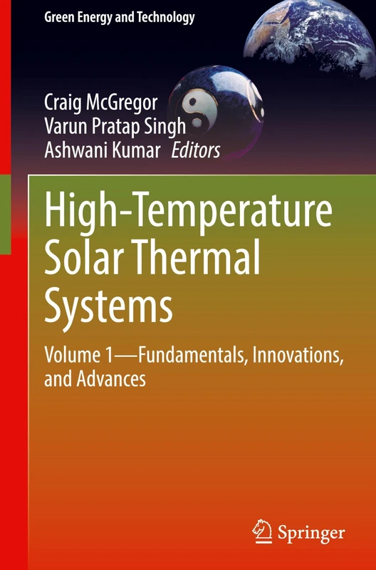 High-Temperature Solar Thermal Systems: Volume 1―Fundamentals, Innovations, and Advances (Green Energy and Technology)