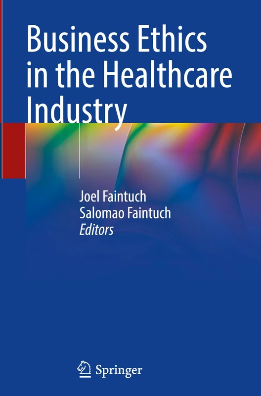 Business Ethics in the Healthcare Industry