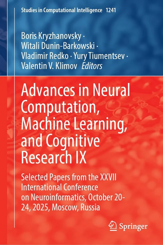 Advances in Neural Computation, Machine Learning, and Cognitive Research IX: Selected Papers from the XXVII International Conference on ... (Studies in Computational Intelligence, 1241)