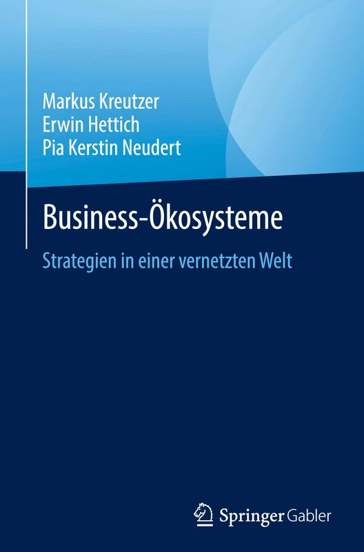 Business- Ökosysteme: Strategien in einer vernetzten Welt