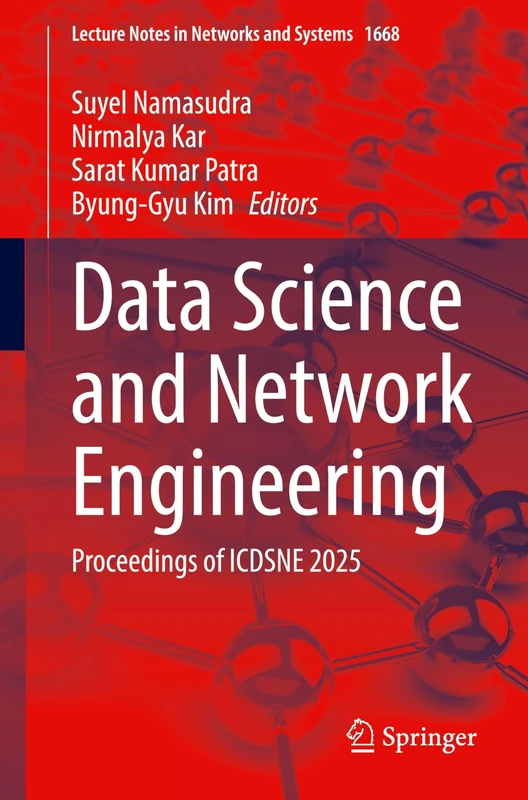 Data Science and Network Engineering: Proceedings of ICDSNE 2025 (Lecture Notes in Networks and Systems, 1668) - Image 1