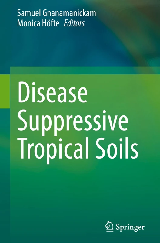 Disease Suppressive Tropical Soils