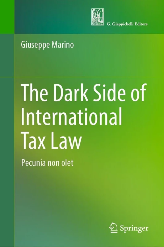 The Dark Side of International Tax Law: Pecunia non olet