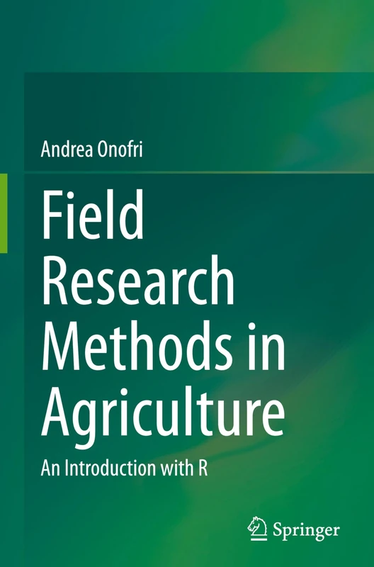 Field Research Methods in Agriculture: An Introduction with R
