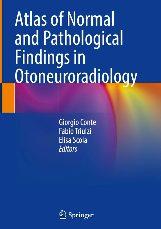 Springer Atlas of Normal and Pathological Findings in Otoneuroradiology