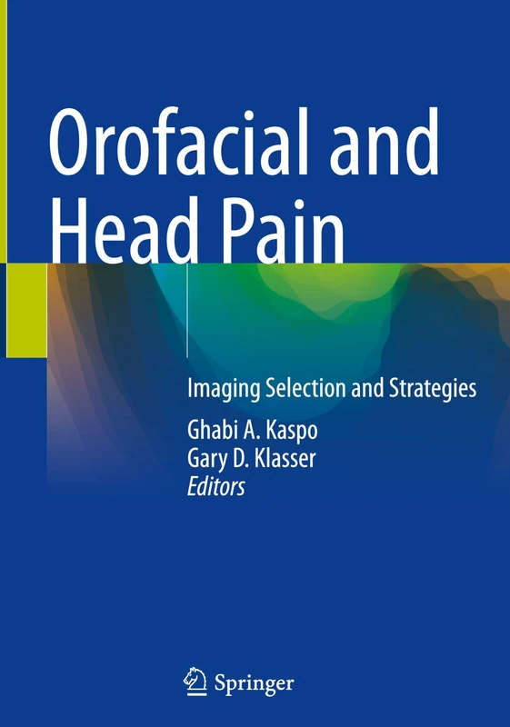 Orofacial and Head Pain: Imaging Selection and Strategies