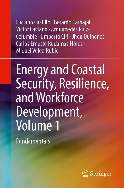 Energy and Coastal Security, Resilience, and Workforce Development, Volume 1: Fundamentals