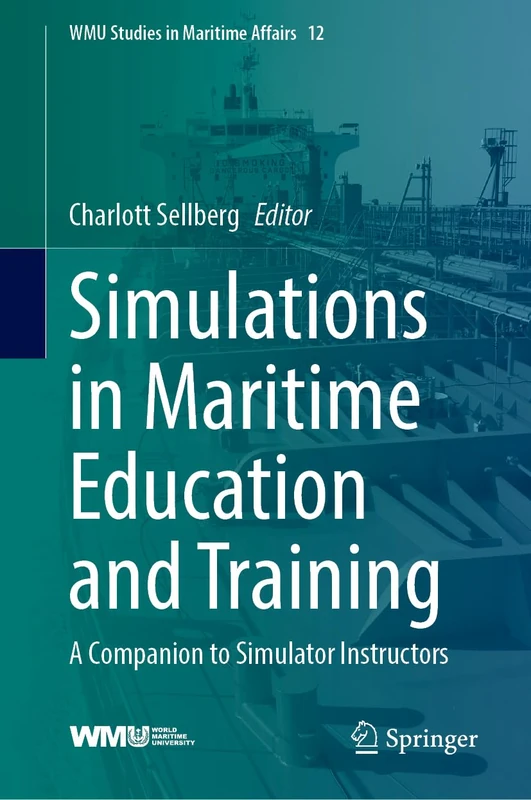 Simulations in Maritime Education and Training - WMU Studies 12