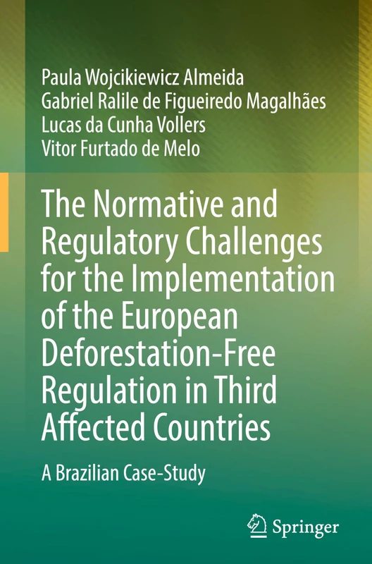 The Normative and Regulatory Challenges for the Implementation of the European Deforestation-Free Regulation in Third Affected Countries: A Brazilian Case-Study