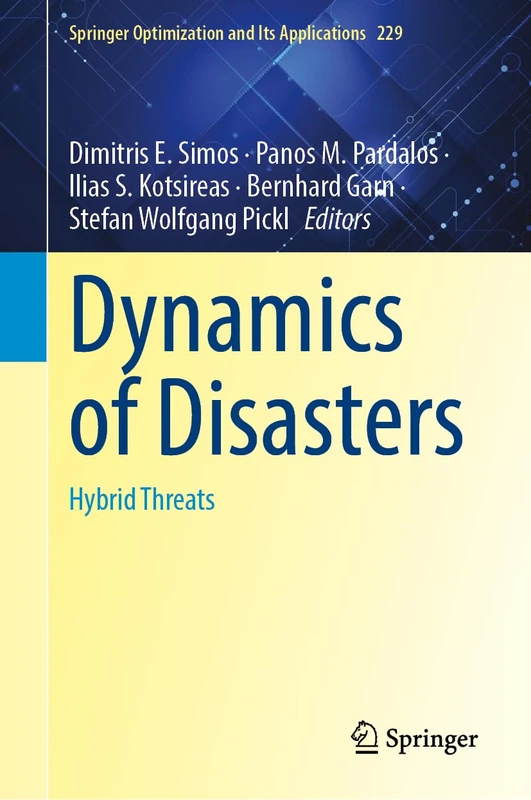 Dynamics of Disasters: Hybrid Threats (Springer Optimization and Its Applications, 229)