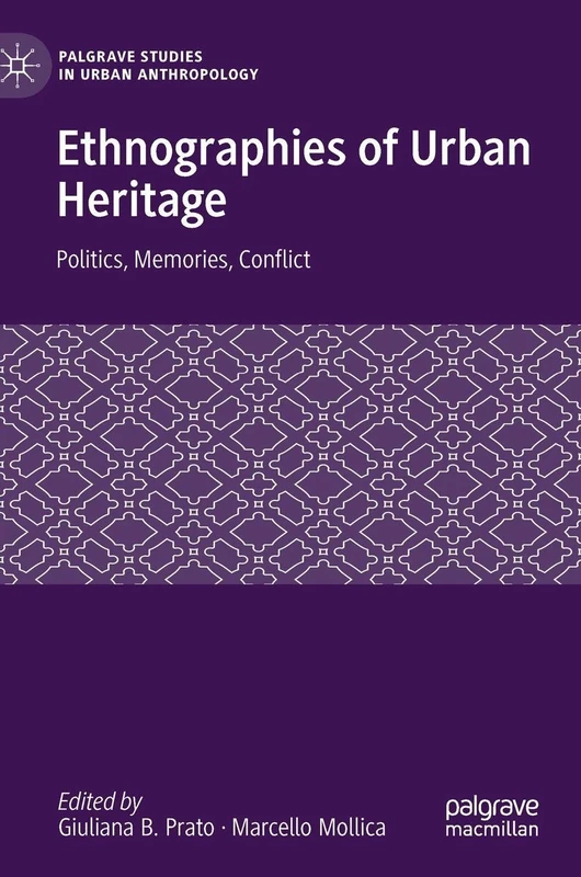 Palgrave Ethnographies of Urban Heritage - Macmillan Books
