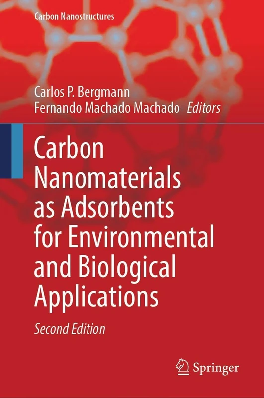 Carbon Nanomaterials as Adsorbents for Environmental and Biological Applications (Carbon Nanostructures)