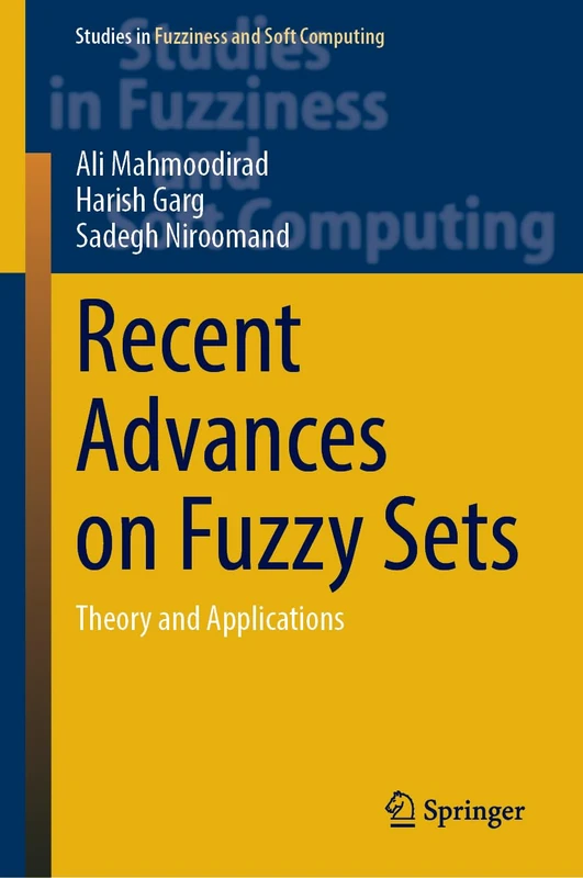 Springer - Recent Advances on Fuzzy Sets: Theory and Applications