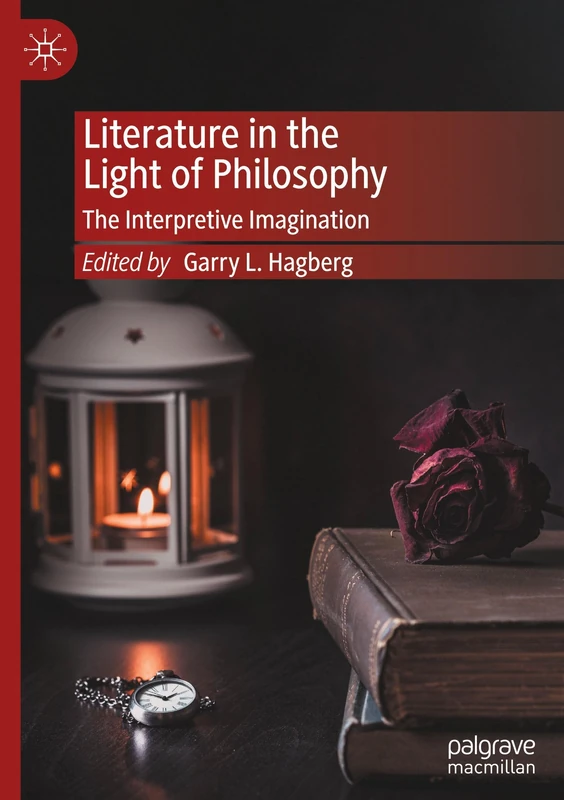 Literature in the Light of Philosophy: The Interpretive Imagination