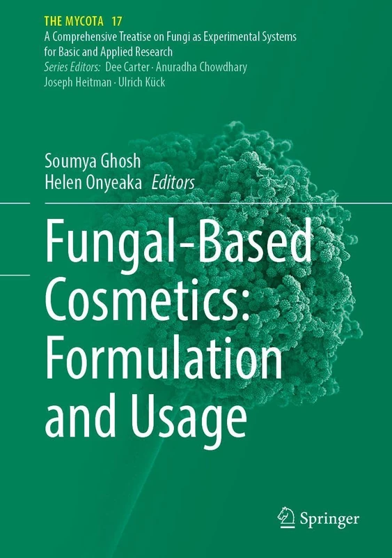 Springer Fungal-Based Cosmetics: Formulation and Usage Book
