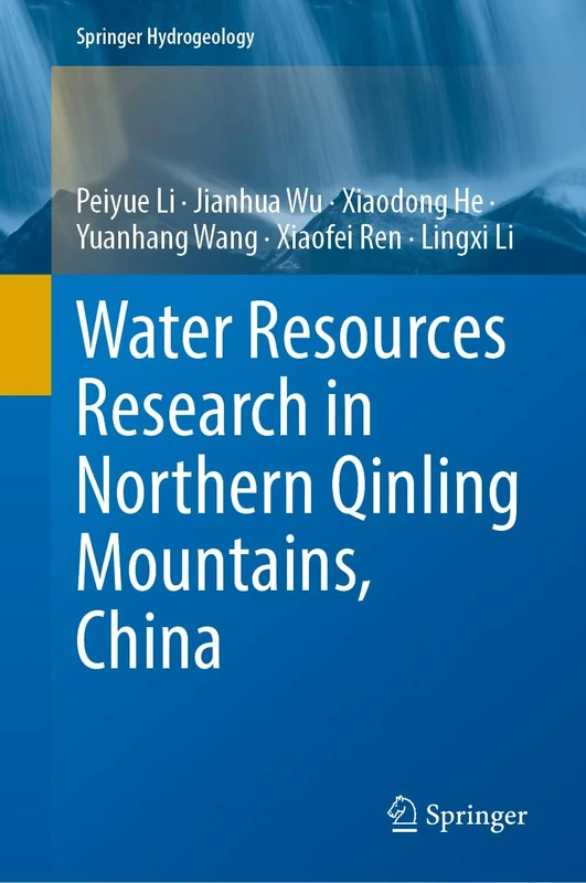 Water Resources Research in Northern Qinling Mountains, China (Springer Hydrogeology)