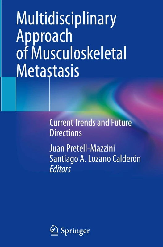 Multidisciplinary Approach of Musculoskeletal Metastasis: Current Trends and Future Directions - Image 1
