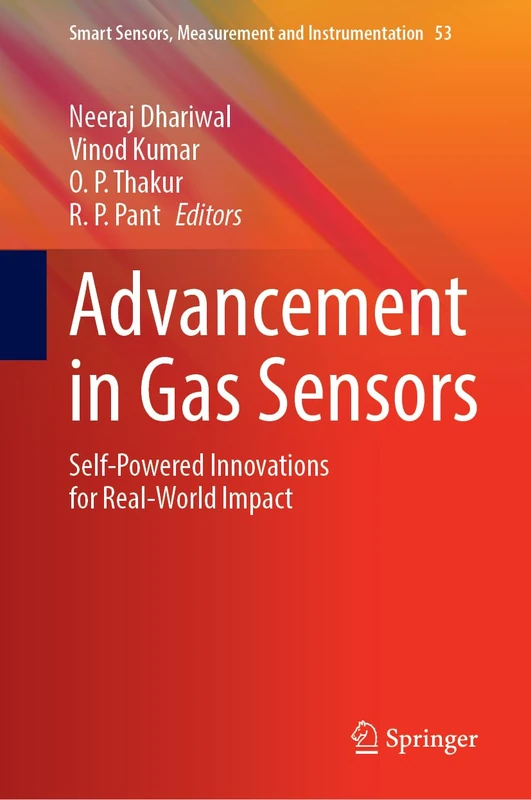 Advancement in Gas Sensors: Self-Powered Innovations for Real-World Impact (Smart Sensors, Measurement and Instrumentation, 53)