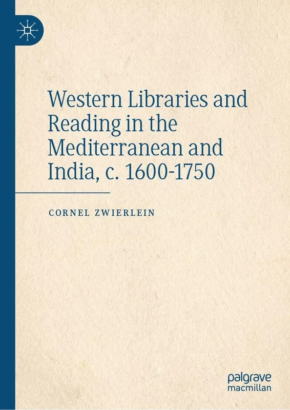 Western Libraries and Reading in the Mediterranean and India, c. 1600-1750 - Image 1